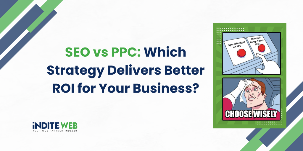 SEO vs PPC: Which Strategy Delivers Better ROI for Your Business?